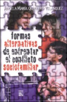 Formas Alternativas de Enfrentar Conflicto Sociofa (Spanish Edition)