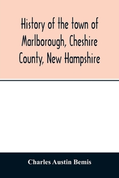 History of the Town of Marlborough: Chesire County, New Hampshire