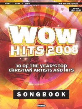 Paperback WOW Hits 2008 Songbook: 30 of the Year's Top Christian Artists and Hits Book