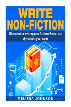 Paperback Write Non-Fiction: : Blue to writing non-fiction eBook that skyrockets your sales Book