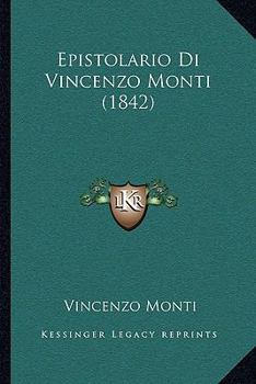 Epistolario Di Vincenzo Monti (1842)