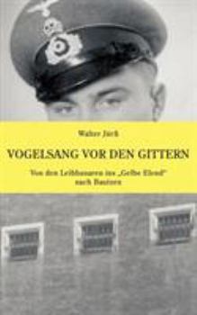 Paperback Vogelsang vor den Gittern: Von den Leibhusaren ins "Gelbe Elend" nach Bautzen [German] Book
