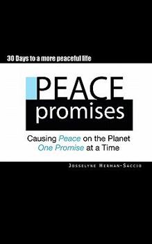 Paperback Peace Promises: Causing peace on the planet, one person, one promise at a time. Book
