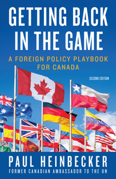 Paperback Getting Back in the Game: A Foreign Policy Handbook for Canada Book