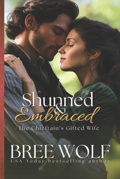 Paperback Shunned & Embraced: The Chieftain's Gifted Wife Book