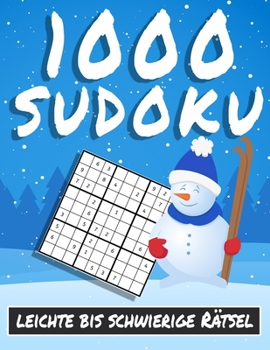 1000 Sudoku leichte bis schwierige Rätsel: Sudoko Für Erwachsene Alle Ebenen | 1000 Soduko Rätsel 9x9 Mit Lösungen | Logikspiele ... | Großformat |