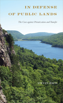 Paperback In Defense of Public Lands: The Case Against Privatization and Transfer Book