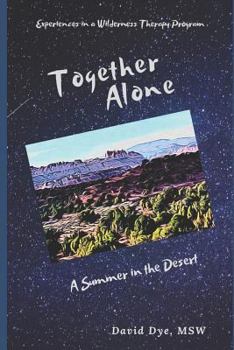 Paperback Together Alone: A Summer in the Desert Book