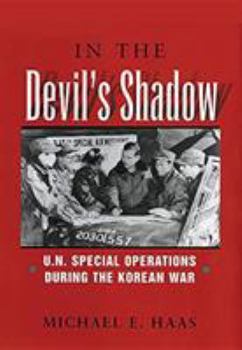 In the Devil's Shadow: UN Special Operations During the Korean War - Book  of the Naval Institute Special Warfare Series