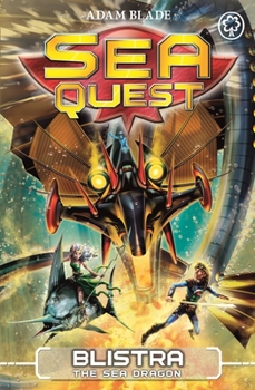 Paperback Sea Quest: Blistra the Sea Dragon: Book 28 Book
