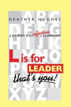 Paperback L Is for Leader: A Journey Into Effective Leadership Book