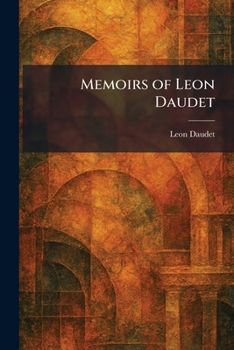 Memoirs of Leon Daudet