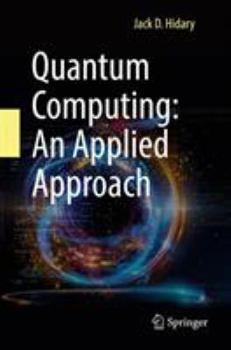 Hardcover Quantum Computing: An Applied Approach Book