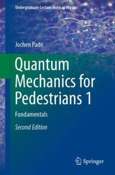 Paperback Quantum Mechanics for Pedestrians 1: Fundamentals Book