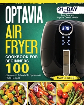 Optavia Air Fryer Cookbook: Simple Optavia Air Fryer Recipes 21-Day Meal Plan Save Time and Improve Overall Health