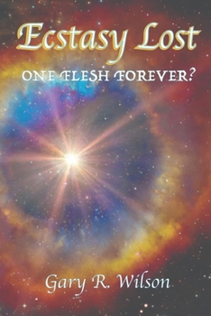 Paperback Ecstasy Lost: One Flesh Forever Book