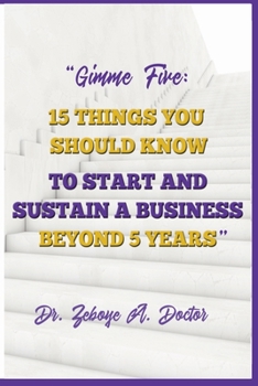 Paperback Gimme Five: 15 Things You Should Know to Start and Sustain a Business Beyond 5 Years Book