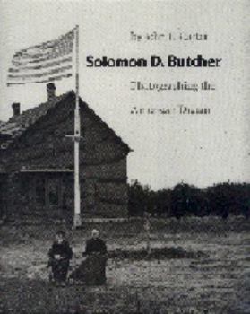 Hardcover Solomon D. Butcher: Photographing the American Dream Book