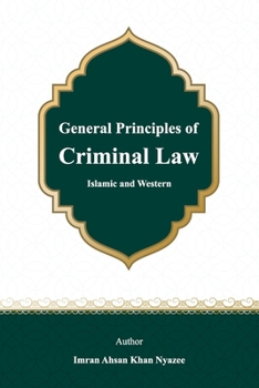 Paperback General Principles of Criminal Law: Islamic and Western Book