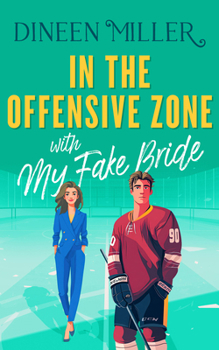 Paperback In the Offensive Zone with My Fake Bride Book