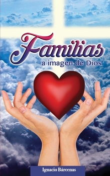 Paperback Familias a Imagen de Dios [Spanish] Book