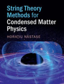 Hardcover String Theory Methods for Condensed Matter Physics Book