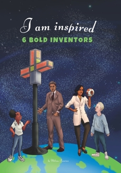 Paperback I Am Inspired: 6 Bold Inventors Book