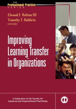 Hardcover Improving Learning Transfer in Organizations Book