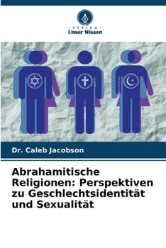Paperback Abrahamitische Religionen: Perspektiven zu Geschlechtsidentität und Sexualität [German] Book