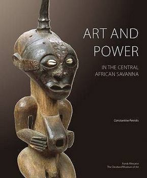 Hardcover Art and Power in the Central African Savanna: Luba . Songye . Chokwe . Luluwa Book