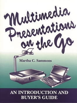 Paperback Multimedia Presentations on the Go: An Introduction and Buyer's Guide Book