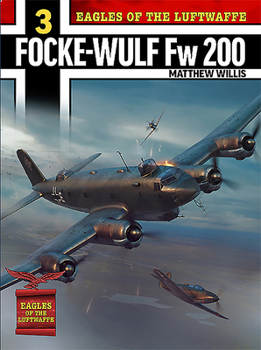 Paperback Eagles of the Luftwaffe: Focke-Wulf FW 200 Condor Book