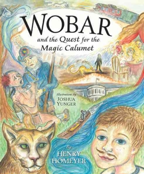 Hardcover Wobar and the Quest for the Magic Calumet Book