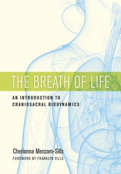 Paperback The Breath of Life: An Introduction to Craniosacral Biodynamics Book