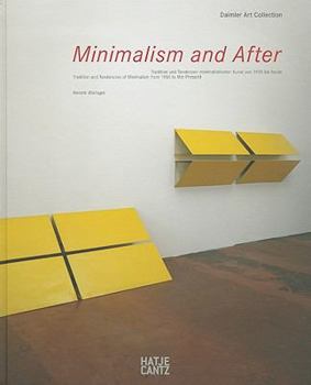 Minimalism And After: Traditions And Tendencies of Minimalism Art from 1950 to the Present