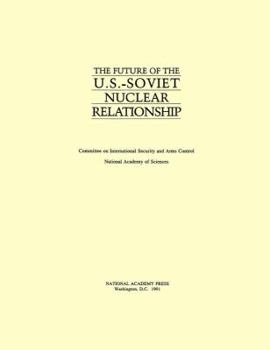 Paperback The Future of the U.S.-Soviet Nuclear Relationship Book
