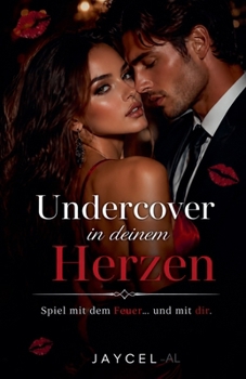 Paperback Undercover in deinem Herzen - Spiel mit dem Feuer und mit dir [German] Book