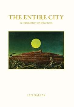 Hardcover The Entire City, a commentary on three texts Book