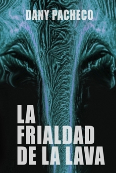 Paperback La frialdad de la lava [Spanish] Book