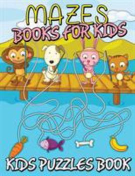 Paperback Mazes Books for Kids (Kids Puzzles Book) Book