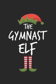 Paperback Funny Gymnast Elf Christmas Notebook Gift: Lined Notebook / Journal Gift, 120 Pages, 6x9, Soft Cover, Matte Finish Book
