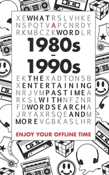 Paperback What A Word - 1980s - 1990s: The entertaining pastime with Wordsearch and more Book