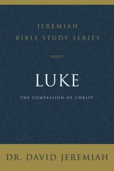 Luke: The Compassion of Christ