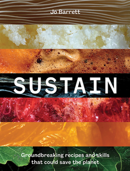 Hardcover Sustain: Groundbreaking Recipes and Skills That Could Save the Planet Book