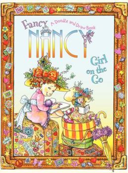 Paperback Fancy Nancy: Girl on the Go: A Doodle and Draw Book