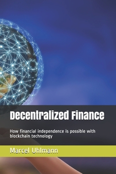 Paperback Decentralized Finance: How financial independence is possible with blockchain technology Book