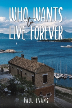 Paperback Who Wants to Live Forever Book