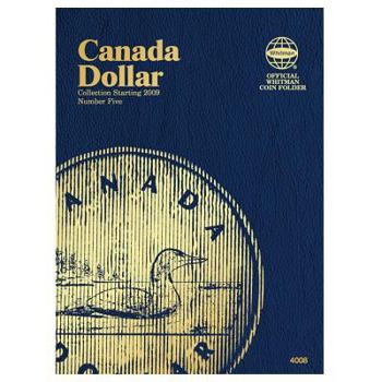 Hardcover Official Whitman(r) Coin Folder - Canada Dollars Collection #5: Starting 2009 Book