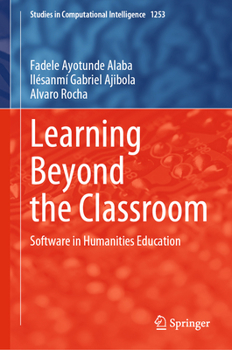 Learning Beyond the Classroom: Software in Humanities Education (Studies in Computational Intelligence, 1253)