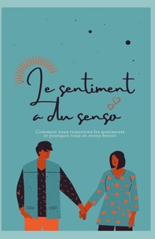 Paperback duLe sentiment a du sens [French] Book